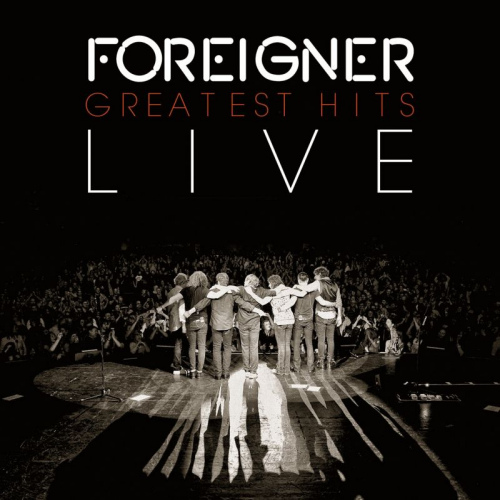 FOREIGNER - GREATEST HITS LIVEFOREIGNER - GREATEST HITS LIVE.jpg